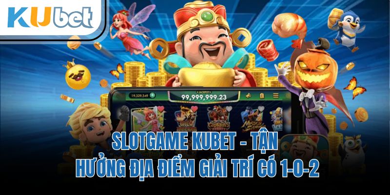 Slotgame KUBET